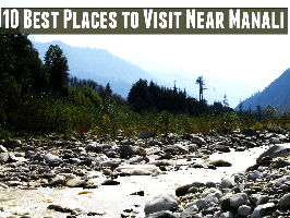10 Best Places to Visit Near Manali