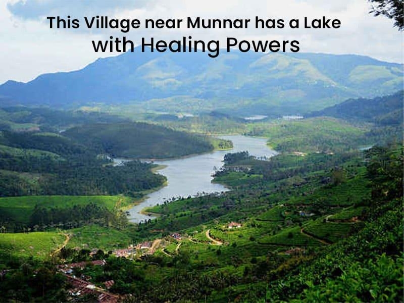 This Village Near Munnar Has A Lake With Healing Powers
