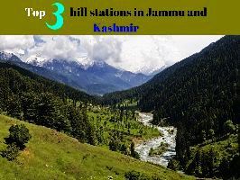 Top 3 hill stations in Jammu and Kashmir